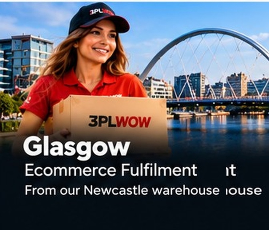 Glasgow ecommerce fulfilment by 3PLWOW from Newcastle